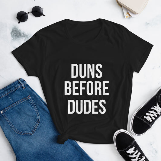 Duns Before Dudes Tee