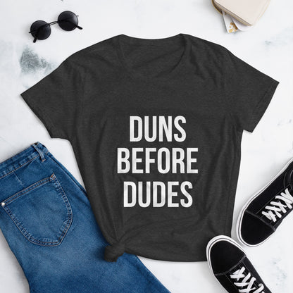 Duns Before Dudes Tee